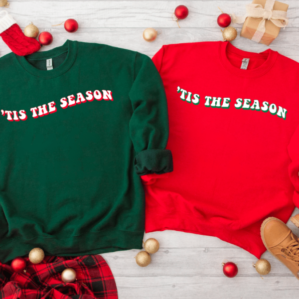 Christmas Sweatshirt: 'Tis the Season